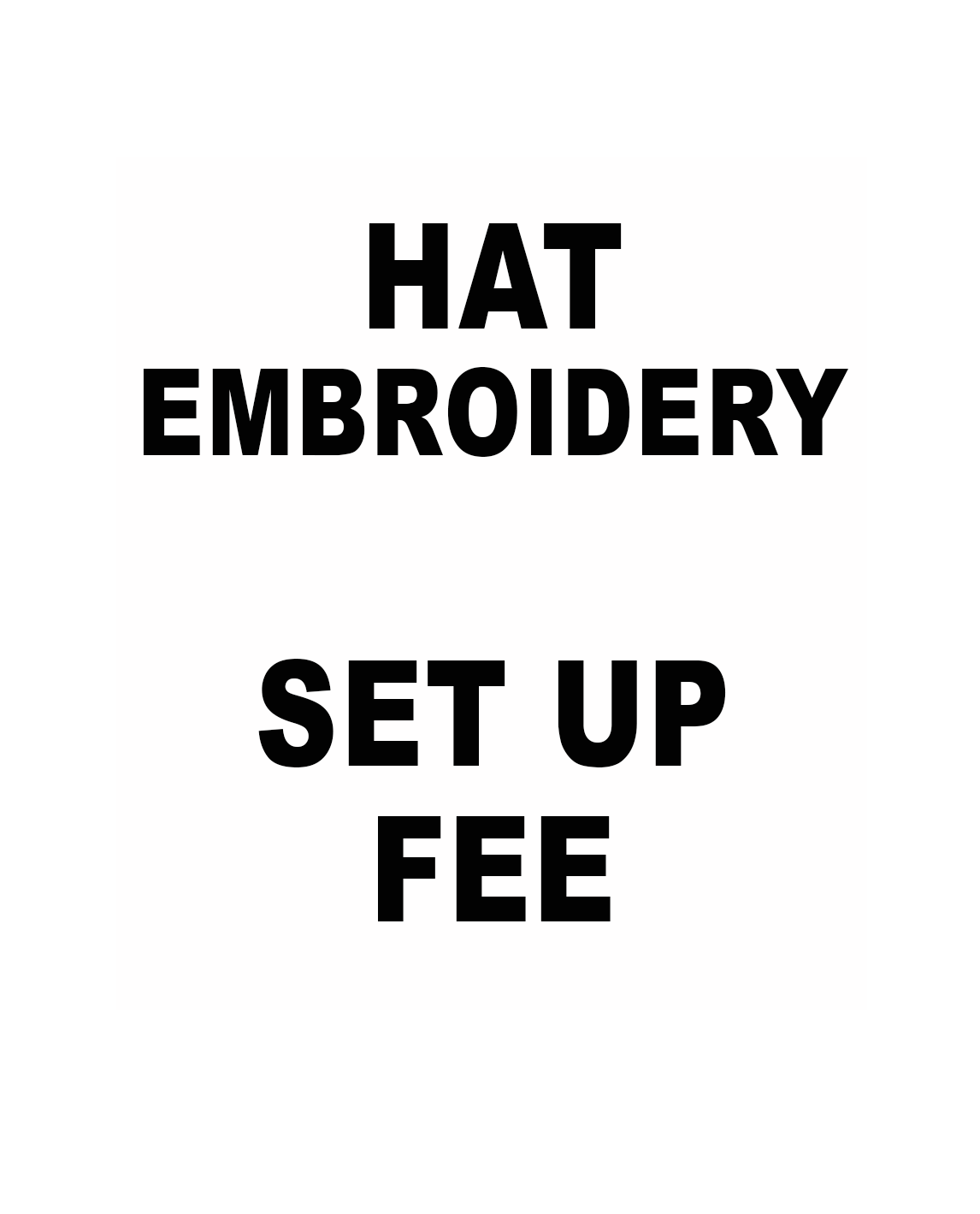 Hat Embroidery Setup Charge