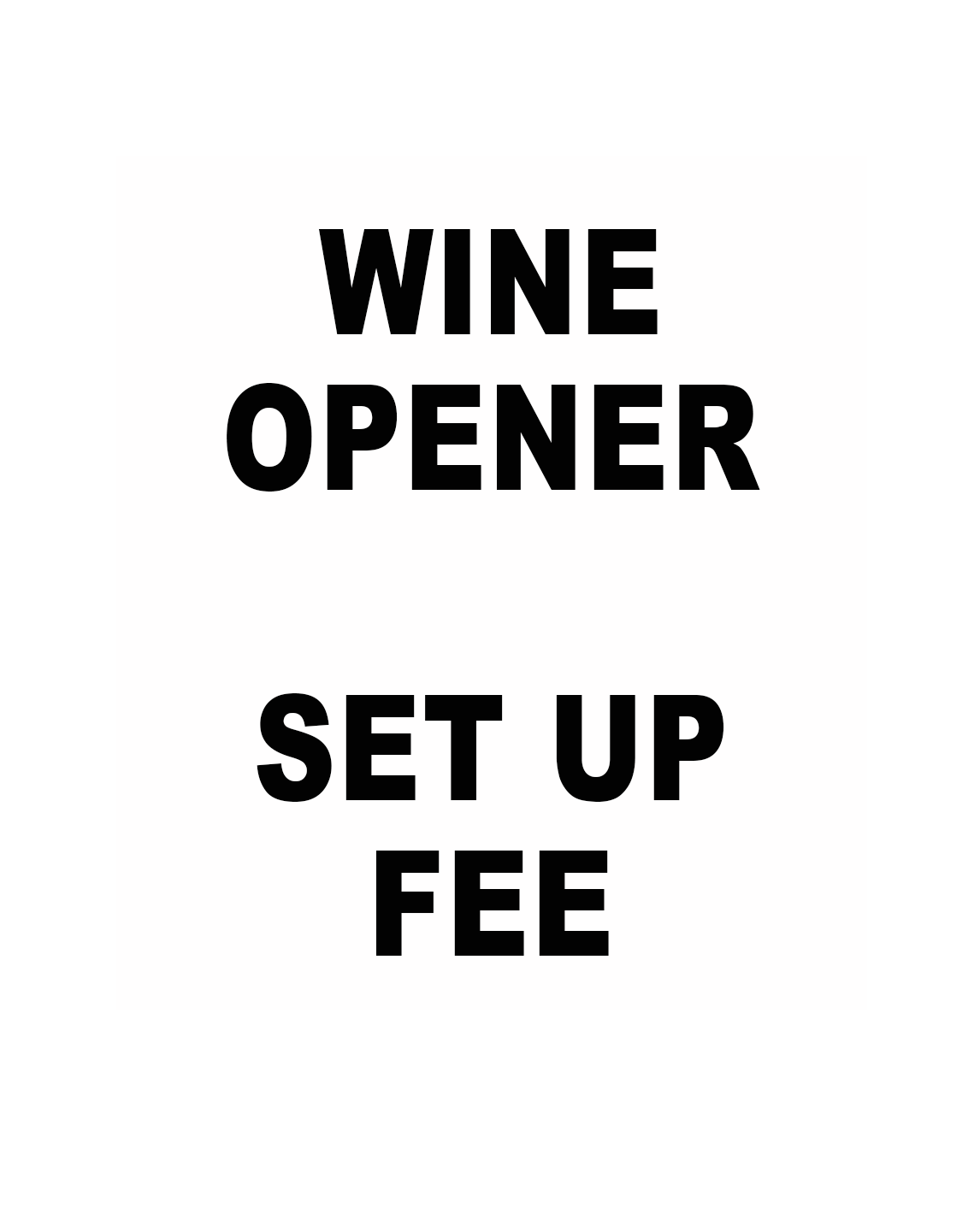 Wine Opener Setup Fee