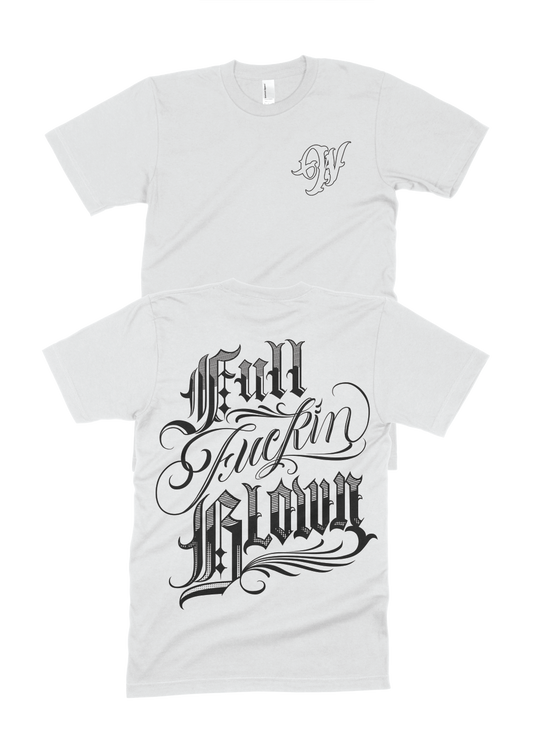 Full F#@king Blown - Black Print Tee - On Demand
