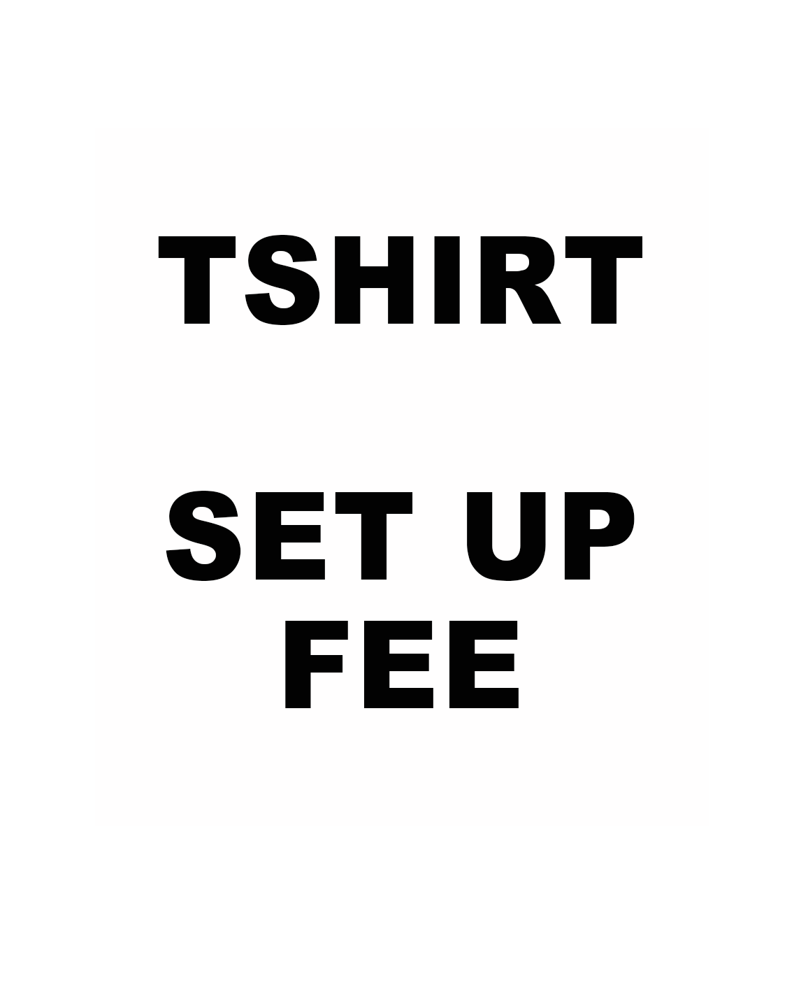 TShirt Setup Charge