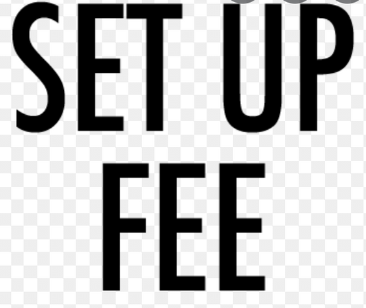 Set up fee - 1 time set up per color